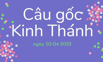 vui-mung-cam-giang-cau-goc-kinh-thanh-cau-goc-kinh-thanh-ngay-03-04-2022-Use64VaZme.jpg