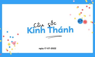 vui-mung-cam-giang-cau-goc-kinh-thanh-cau-goc-kinh-thanh-ngay-17-07-2022-SDYwuGZj0l.jpg