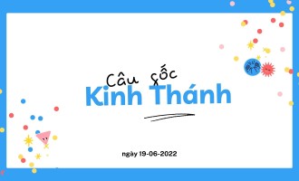 vui-mung-cam-giang-cau-goc-kinh-thanh-cau-goc-kinh-thanh-ngay-19-06-2022-cAhoWJkUS9.jpg