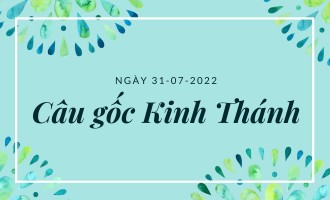 vui-mung-cam-giang-cau-goc-kinh-thanh-cau-goc-kinh-thanh-ngay-31-07-2022-JDLIuaBWE4.jpg